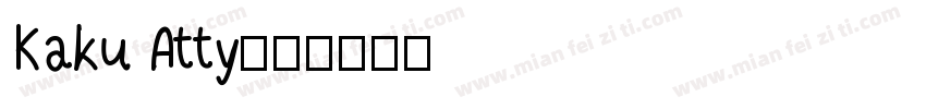 Kaku Atty字体转换